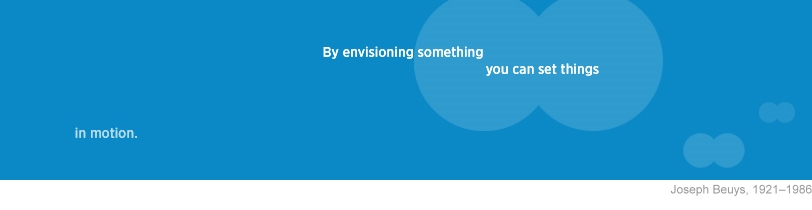 "graphic banner with a proverb of Joseph Beuys"