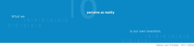 "graphic banner with a proverb of Heinz von Foerster"